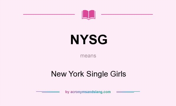 What does NYSG mean? It stands for New York Single Girls