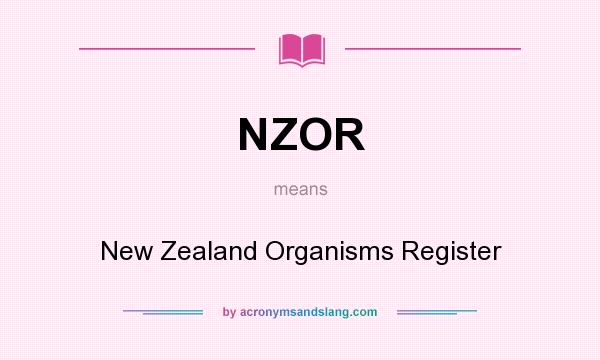 What does NZOR mean? It stands for New Zealand Organisms Register
