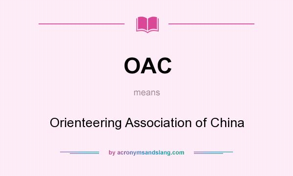 What does OAC mean? It stands for Orienteering Association of China