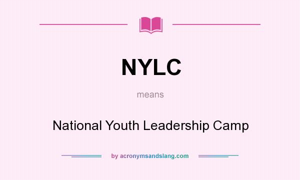 What does NYLC mean? It stands for National Youth Leadership Camp