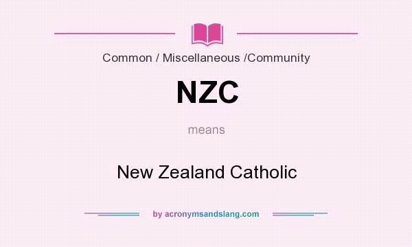 What does NZC mean? It stands for New Zealand Catholic