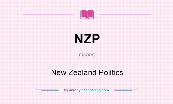 What does NZP mean? It stands for New Zealand Politics