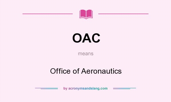 What does OAC mean? It stands for Office of Aeronautics