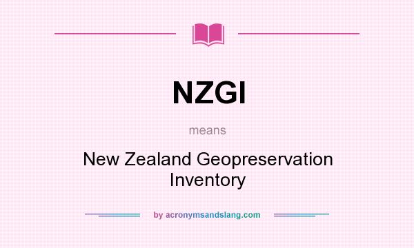 What does NZGI mean? It stands for New Zealand Geopreservation Inventory