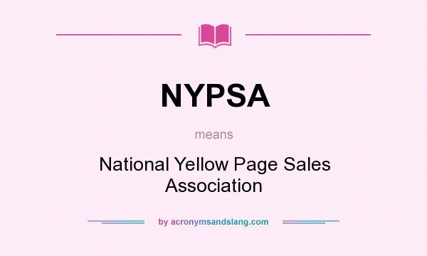 What does NYPSA mean? It stands for National Yellow Page Sales Association