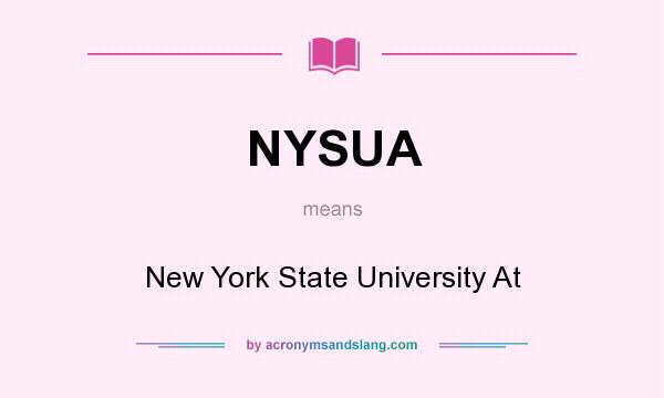 What does NYSUA mean? It stands for New York State University At