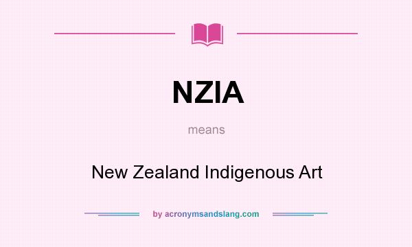 What does NZIA mean? It stands for New Zealand Indigenous Art