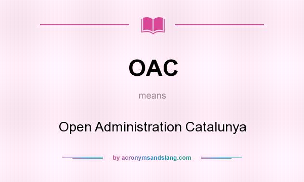 What does OAC mean? It stands for Open Administration Catalunya