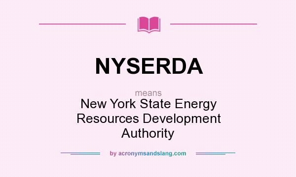 What does NYSERDA mean? It stands for New York State Energy Resources Development Authority