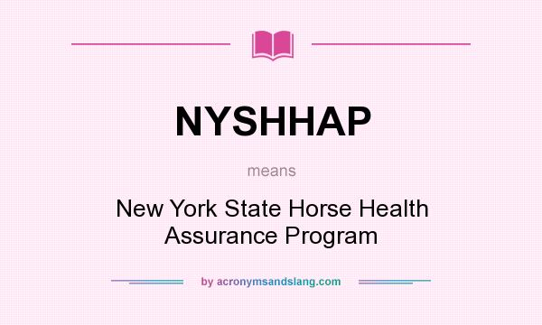 What does NYSHHAP mean? It stands for New York State Horse Health Assurance Program