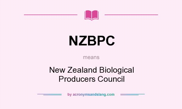 What does NZBPC mean? It stands for New Zealand Biological Producers Council