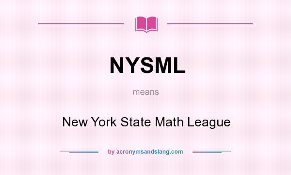 What does NYSML mean? It stands for New York State Math League