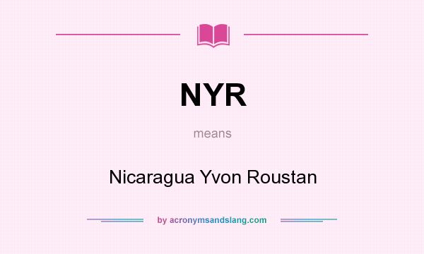 What does NYR mean? It stands for Nicaragua Yvon Roustan