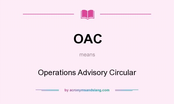 What does OAC mean? It stands for Operations Advisory Circular