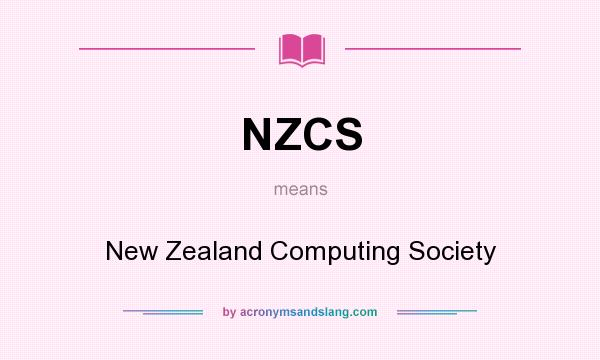 What does NZCS mean? It stands for New Zealand Computing Society