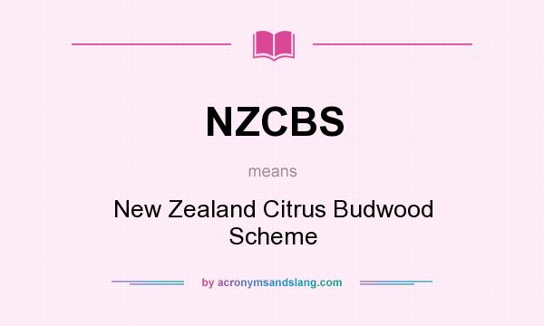 What does NZCBS mean? It stands for New Zealand Citrus Budwood Scheme