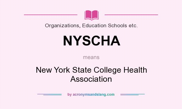 What does NYSCHA mean? It stands for New York State College Health Association