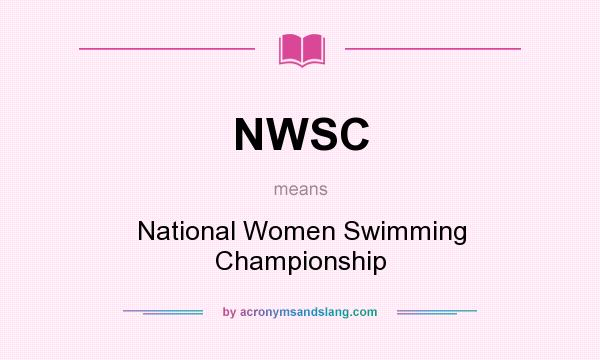 What does NWSC mean? It stands for National Women Swimming Championship