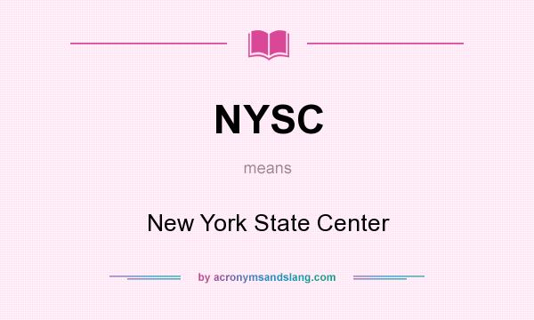 What does NYSC mean? It stands for New York State Center