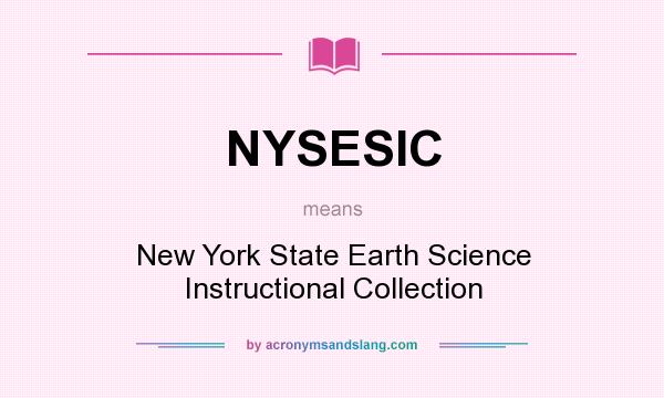 What does NYSESIC mean? It stands for New York State Earth Science Instructional Collection
