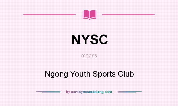 What does NYSC mean? It stands for Ngong Youth Sports Club