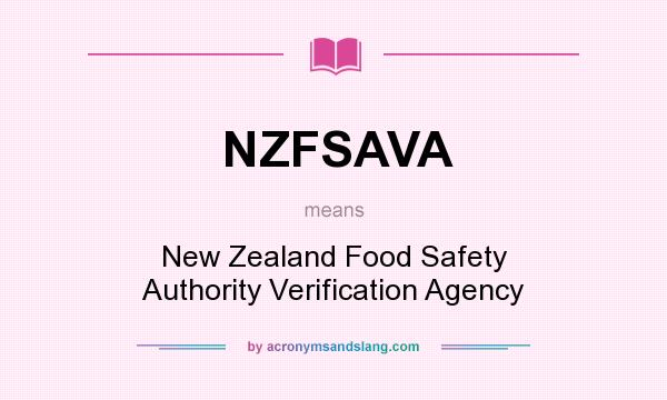What does NZFSAVA mean? It stands for New Zealand Food Safety Authority Verification Agency