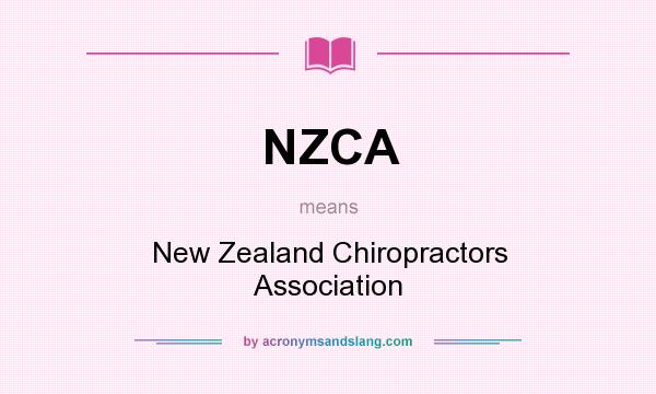 What does NZCA mean? It stands for New Zealand Chiropractors Association