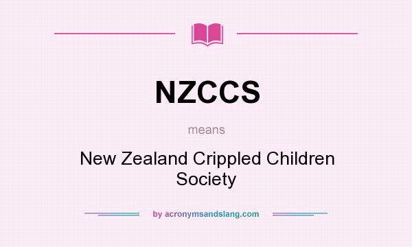 What does NZCCS mean? It stands for New Zealand Crippled Children Society