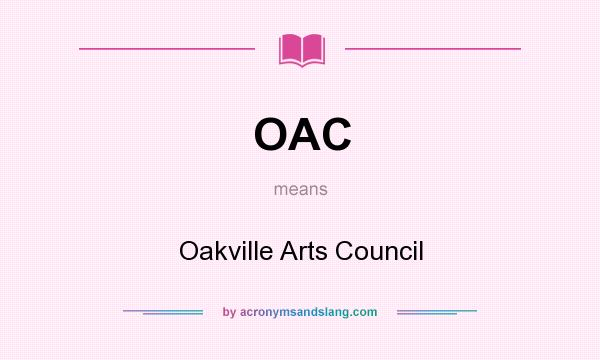 What does OAC mean? It stands for Oakville Arts Council