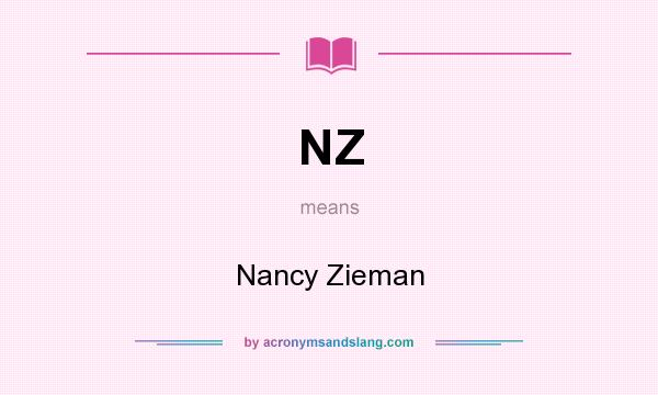What does NZ mean? It stands for Nancy Zieman