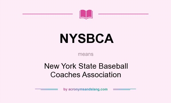 What does NYSBCA mean? It stands for New York State Baseball Coaches Association