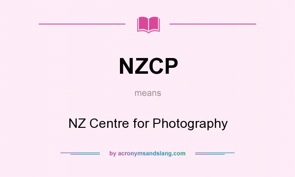 What does NZCP mean? It stands for NZ Centre for Photography