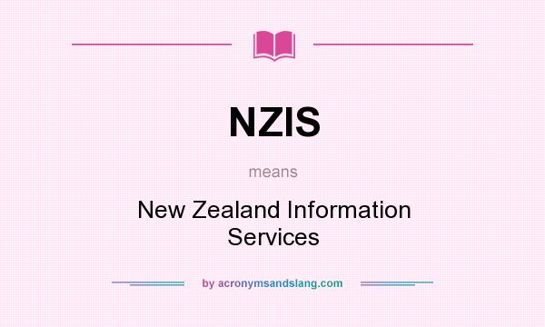 What does NZIS mean? It stands for New Zealand Information Services