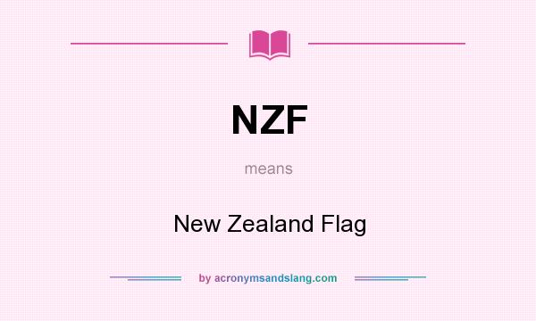 What does NZF mean? It stands for New Zealand Flag