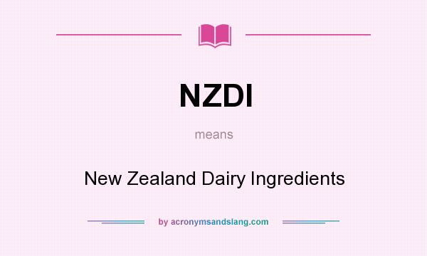 What does NZDI mean? It stands for New Zealand Dairy Ingredients