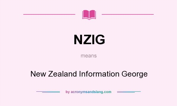 What does NZIG mean? It stands for New Zealand Information George