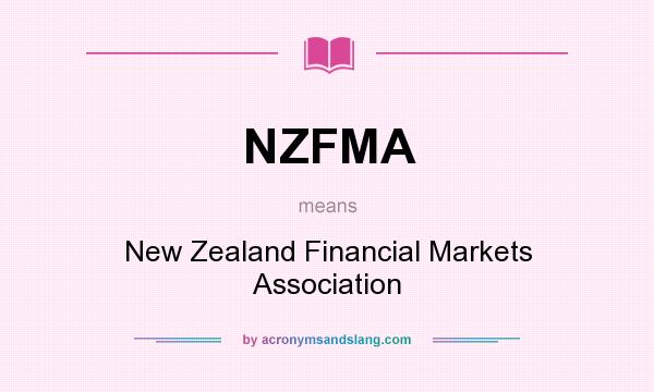 What does NZFMA mean? It stands for New Zealand Financial Markets Association