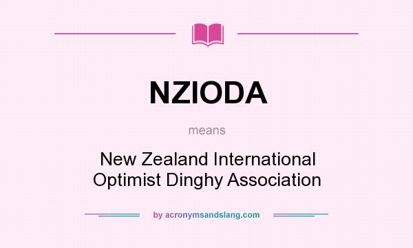 What does NZIODA mean? It stands for New Zealand International Optimist Dinghy Association