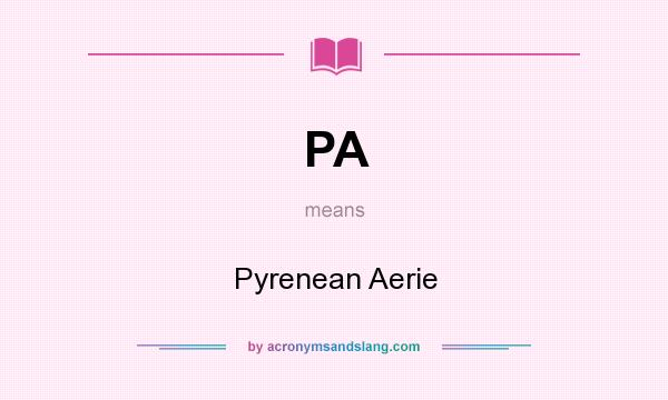 What does PA mean? It stands for Pyrenean Aerie