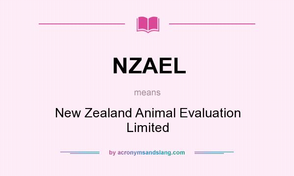What does NZAEL mean? It stands for New Zealand Animal Evaluation Limited