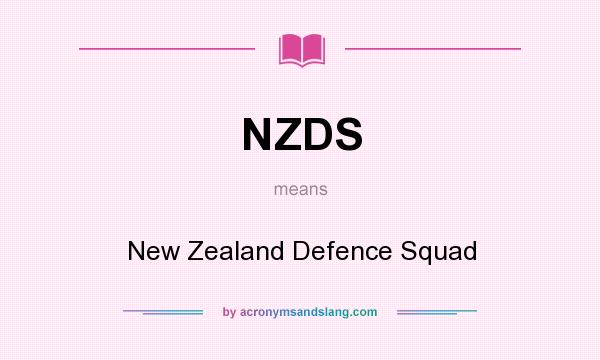 What does NZDS mean? It stands for New Zealand Defence Squad