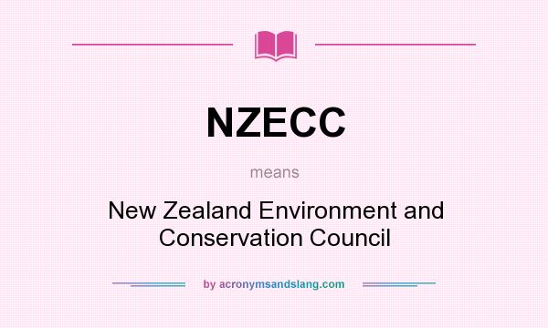What does NZECC mean? It stands for New Zealand Environment and Conservation Council