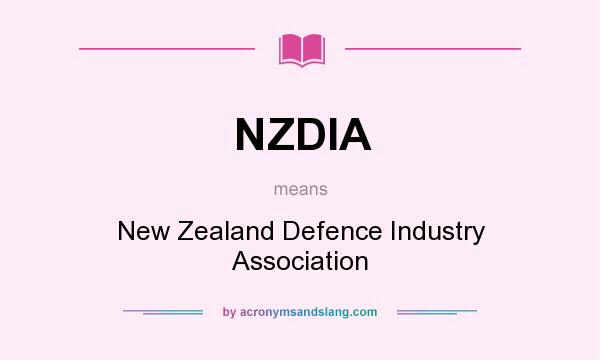 What does NZDIA mean? It stands for New Zealand Defence Industry Association