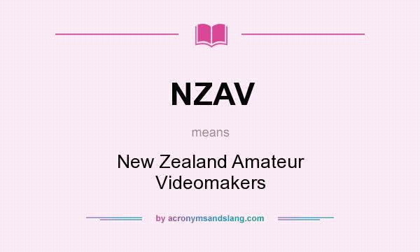 What does NZAV mean? It stands for New Zealand Amateur Videomakers