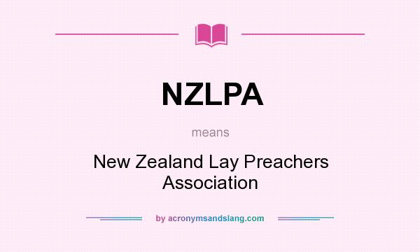 What does NZLPA mean? It stands for New Zealand Lay Preachers Association