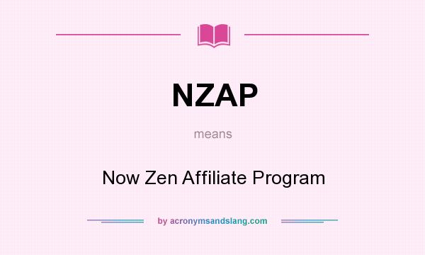What does NZAP mean? It stands for Now Zen Affiliate Program
