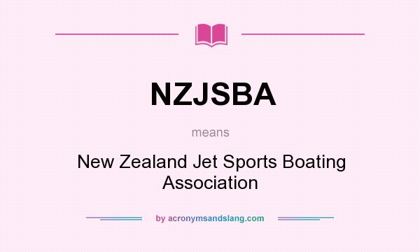What does NZJSBA mean? It stands for New Zealand Jet Sports Boating Association