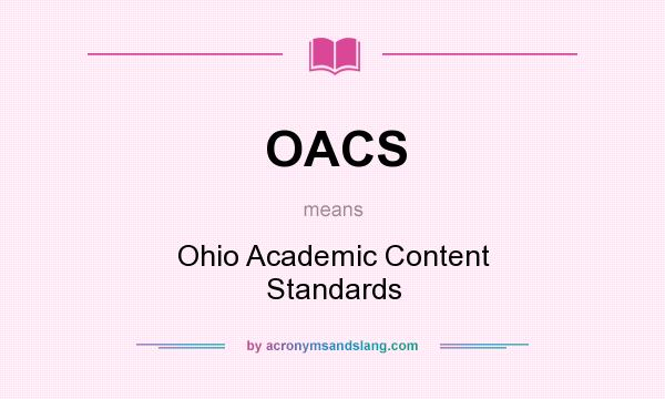 What does OACS mean? It stands for Ohio Academic Content Standards
