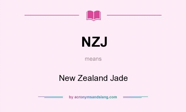 What does NZJ mean? It stands for New Zealand Jade