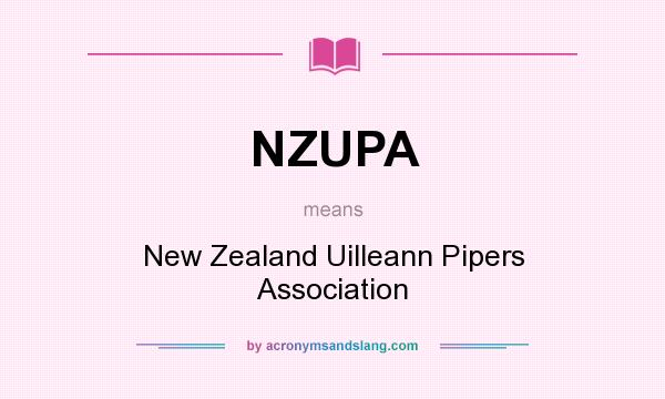 What does NZUPA mean? It stands for New Zealand Uilleann Pipers Association